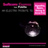 Softcore Express - An Electro Tribute to Agnetha, Björn, Benny & Anni-Frid (feat. Polette) - EP